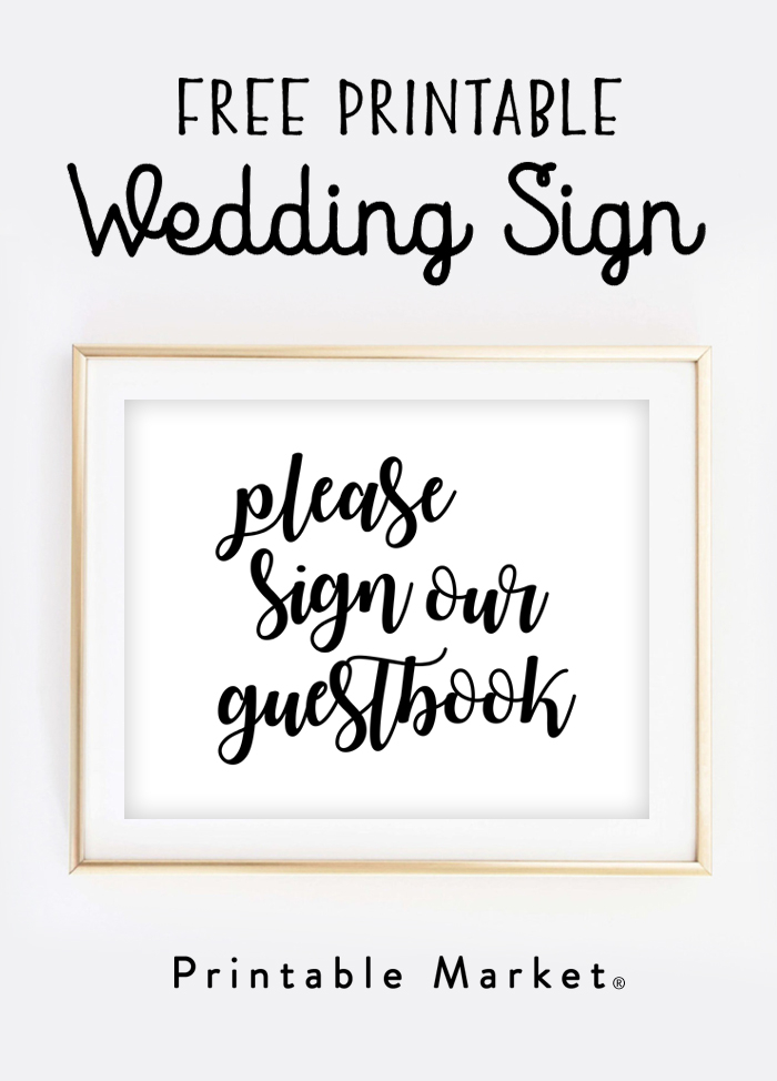 Free Wedding Sign Printable Please Sign Our Guestbook Printable Market