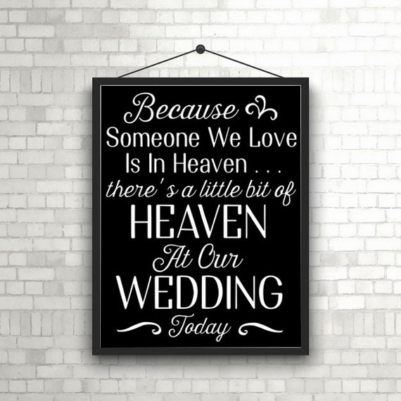 PRINTABLE Because Someone We Love Is In Heaven Wedding